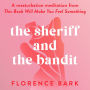 The Sheriff and the Bandit: A masturbation meditation from This Book Will Make You Feel Something