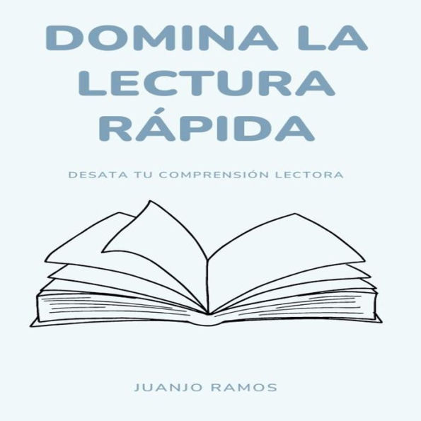 Domina la lectura rápida: desata tu comprensión lectora (Abridged)