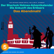 Das Abendmahl (Der Sherlock Holmes-Adventkalender: Die Ankunft des Erlösers, Folge 5)