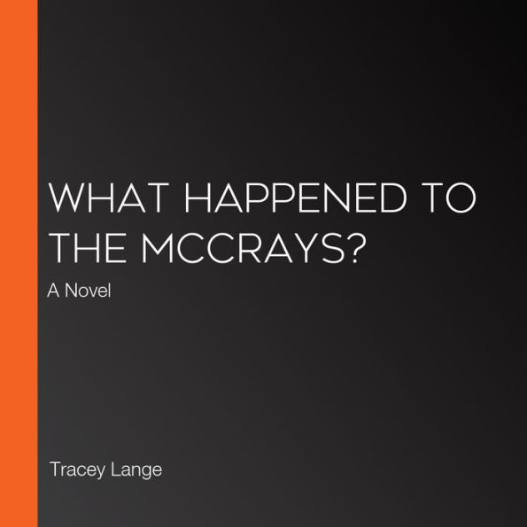 What Happened to the McCrays?: A Novel