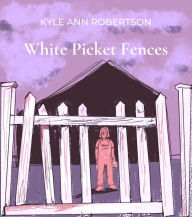 White Picket Fences