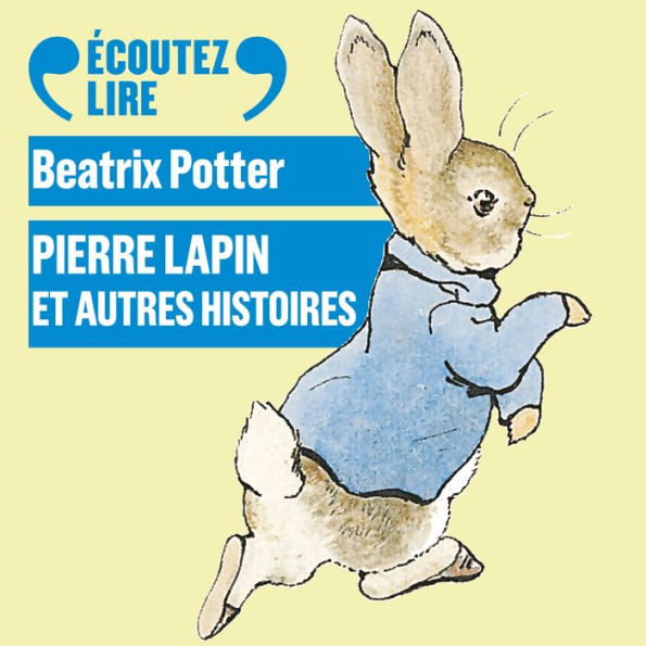 Pierre lapin et autres histoires: Pierre lapin - Tom chaton - Sophie Canétang - Noisette l'écureuil