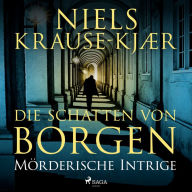 Die Schatten von Borgen - Mörderische Intrige: Roman - Band 1