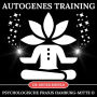 Autogenes Training: Autogenes-Training & Achtsamkeits-Training in einer Sitzung