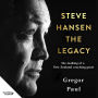 Steve Hansen: The Legacy - The Legacy . The making of a New Zealand coaching great