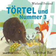 Törtel und Nummer 3 - Törtel, Band 3 (Autorisierte Lesefassung) (Abridged)