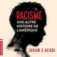 Racisme: une autre histoire de l'Amérique