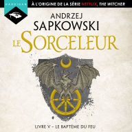 Le Baptême du feu: Sorceleur