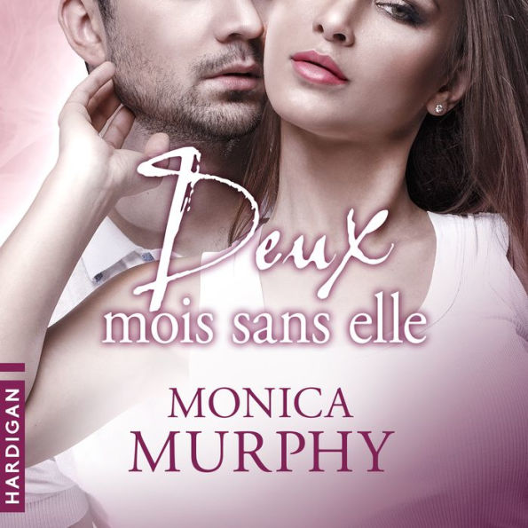 Deux mois sans elle: Une semaine avec lui