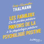 Les fabuleux pouvoirs de la psychologie positive