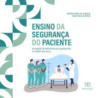 Ensino da Segurança do Paciente: percepção de enfermeiros pós-graduandos no âmbito lato sensu (Abridged)