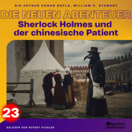 Sherlock Holmes und der chinesische Patient (Die neuen Abenteuer, Folge 23)