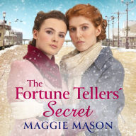 The Fortune Tellers' Secret: A heartbreaking and uplifting historical saga