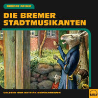 Die Bremer Stadtmusikanten