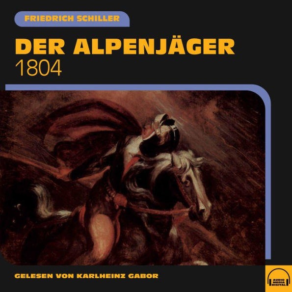 Der Alpenjäger: 1804