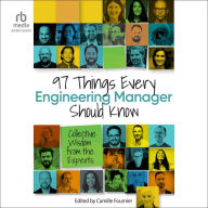 97 Things Every Engineering Manager Should Know: Collective Wisdom from the Experts