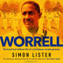 Worrell: The Brief but Brilliant Life of a Caribbean Cricket Pioneer