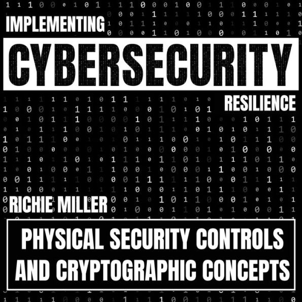 Implementing Cybersecurity Resilience
