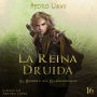 La Reina Druida