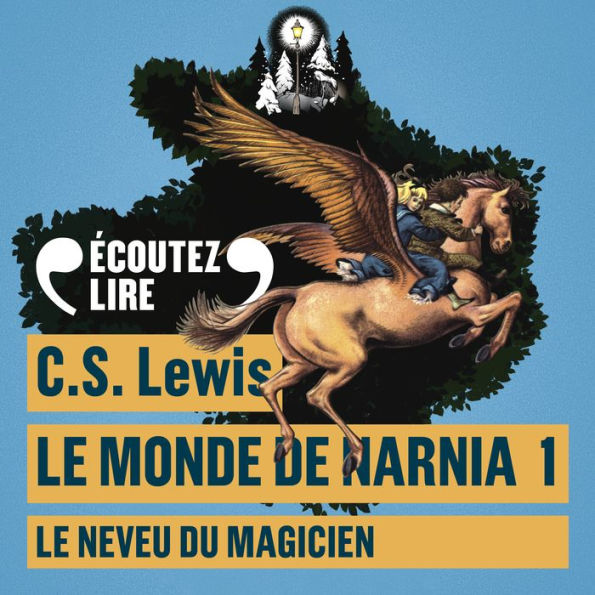 Le monde de Narnia (Tome 1) - Le Neveu du Magicien