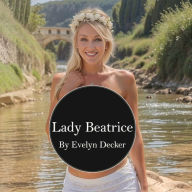 Lady Beatrice: In My Dreams Volume 1