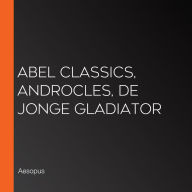 Abel Classics, Androcles, de jonge gladiator