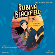 Rubina Blackfield 2: Keine Zeit zu singen (Abridged)