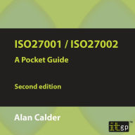 ISO27001/ISO27002:2013: A Pocket Guide (Abridged)