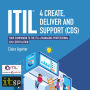 ITIL® 4 Create, Deliver and Support (CDS): Your companion to the ITIL 4 Managing Professional CDS certification