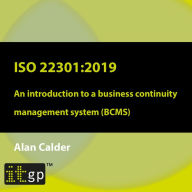 ISO 22301: 2019 - An introduction to a business continuity management system (BCMS)