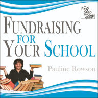 Fundraising for Your School: The Easy Step by Step Guide