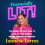 Financially Lit!: The Modern Latina's Guide to Level Up Your Dinero & Become Financially Poderosa