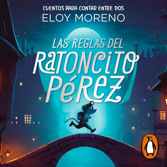 Las reglas del ratoncito Pérez (Cuentos para contar entre dos)