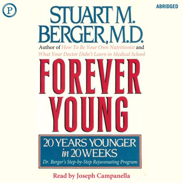 Forever Young: 20 Years Younger in 20 Weeks (Abridged)