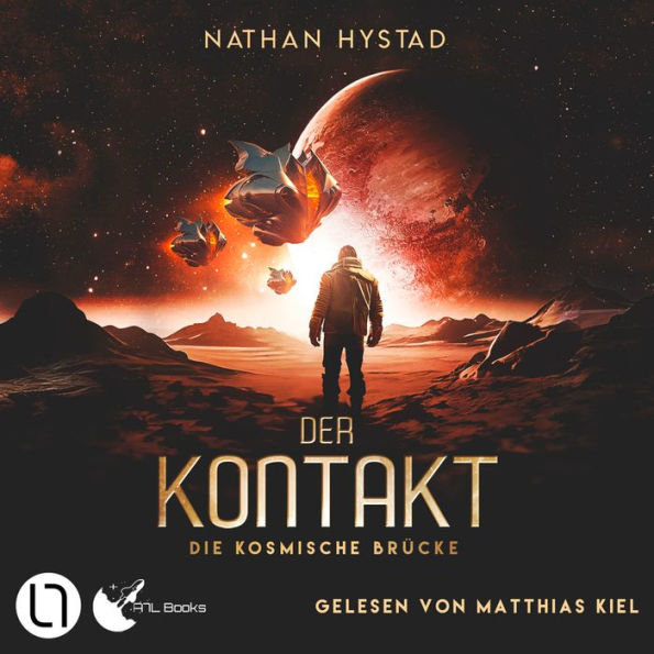 Der Kontakt - Die kosmische Brücke, Teil 1 (Ungekürzt)