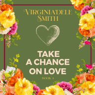 Take a Chance on Love: Book 4