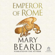 Emperor of Rome: Ruling the Ancient Roman World