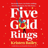 Five Gold Rings: A totally hilarious and unforgettable Christmas rom-com