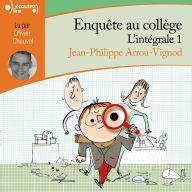 Enquête au collège - L'Intégrale 1: Le professeur a disparu - Enquête au collège - P.P. Cul-Vert détective privé