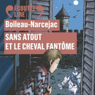 Sans Atout et le cheval fantôme (Abridged)