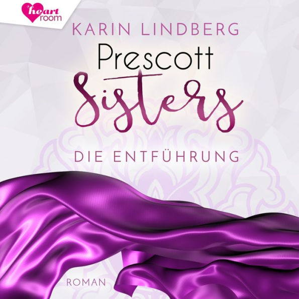 Prescott Sisters 2: Die Entführung