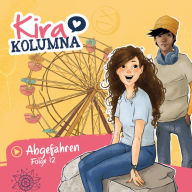 Kira Kolumna, Folge 12: Abgefahren