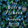 The Berry Pickers (B&N Discover Prize Winner)