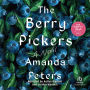 The Berry Pickers (B&N Discover Prize Winner)