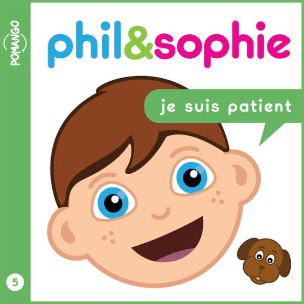 Phil & Sophie - Je suis patient - Livre audio