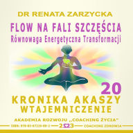 FLOW na Fali Szczescia. Równowaga energii transformacji.