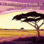 An Introductory Guide To The Maasai Language: Learn To Speak and Understand Basic Words and Phrases