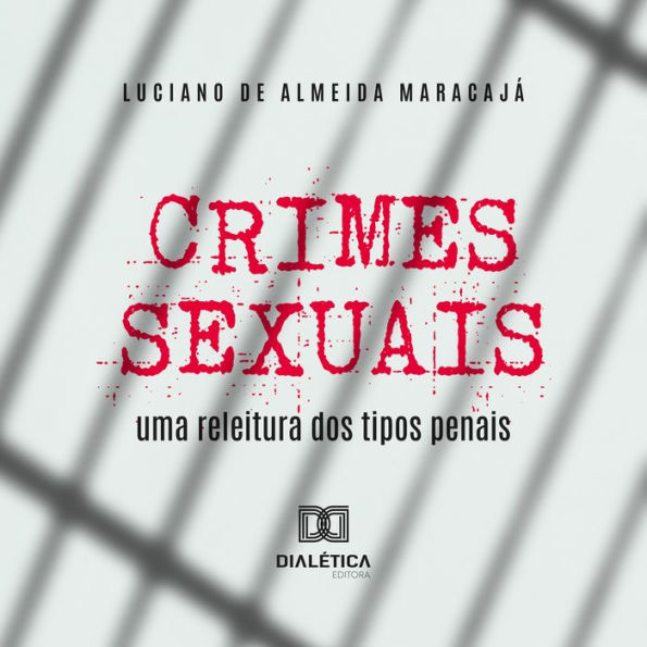 Crimes sexuais: uma releitura dos tipos penais (Abridged)