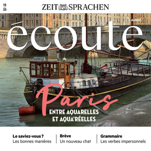 Französisch lernen Audio - Paris in täuschend echten Aquarellen: Écoute Audio 12/2023 - Paris entre aquarelles et aqua'réelles (Abridged)