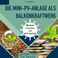 Die Mini-PV-Anlage als Balkonkraftwerk: Leitfaden für die solare Energiegewinnung zu Hause